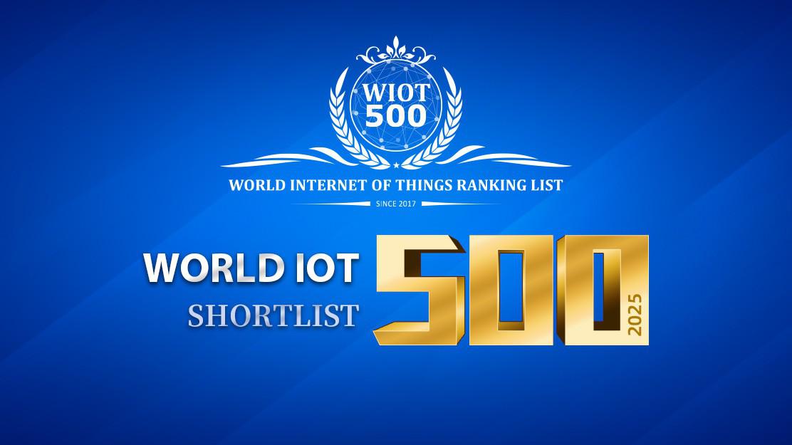 ANNOUNCEMENT | Shortlist for 2025 World IoT Ranking List Top 500